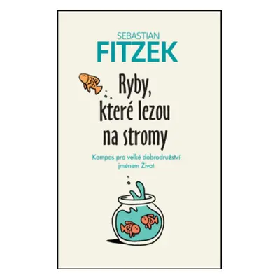 Ryby, které lezou na stromy - Sebastian Fitzek