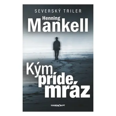 Kým príde mráz - Henning Mankell