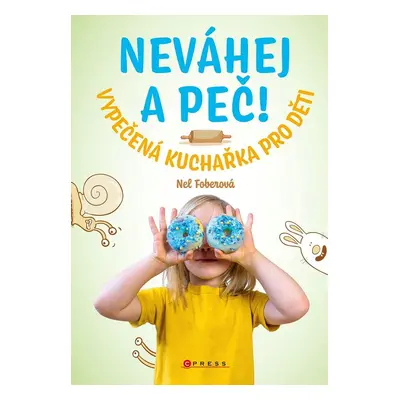 Neváhej a peč! - Nela Foberová