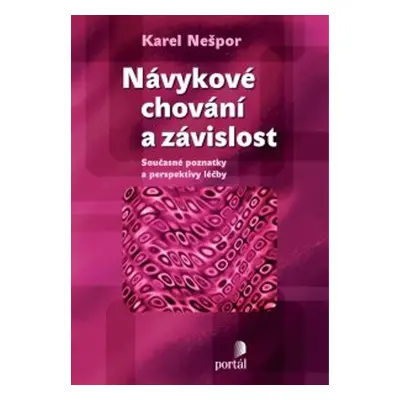 Návykové chování a závislost - Karel Nešpor