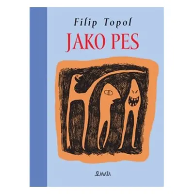 Jako pes - Filip Topol