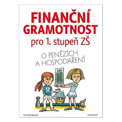 Finanční gramotnost pro 1. stupeň ZŠ - Eva Skořepová