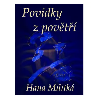 Povídky z povětří - Hana Militká