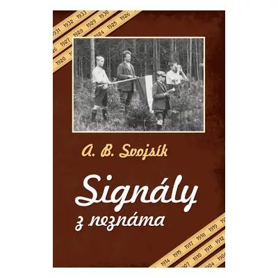 Signály z neznáma - Antonín Benjamin Svojsík