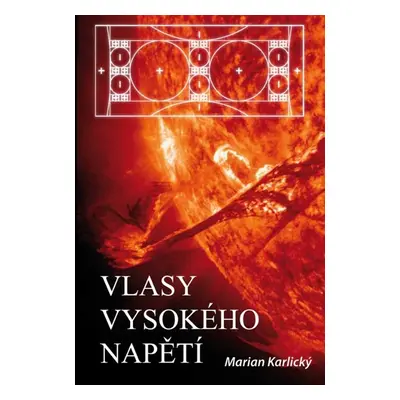 Vlasy vysokého napětí - Marian Karlický