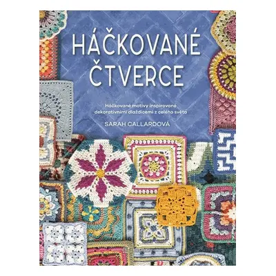 Háčkované čtverce - Sarah Callard