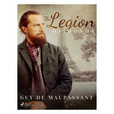 The Legion of Honor - Guy de Maupassant