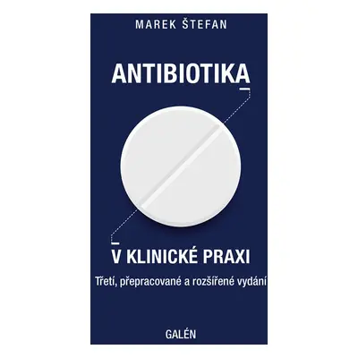 Antibiotika v klinické praxi - Marek Štefan