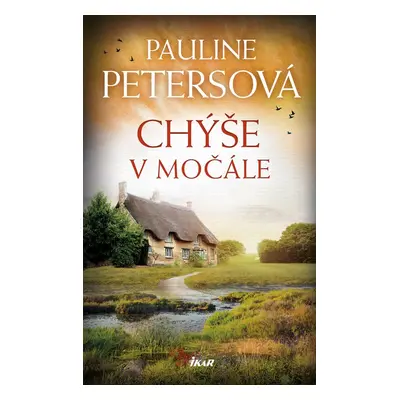 Chýše v močále - Pauline Petersová