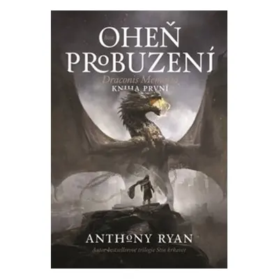 Oheň probuzení - Anthony Ryan