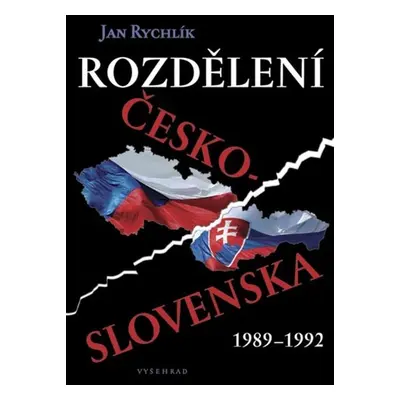 Rozdělení Československa 1989-1992 - Jan Rychlík