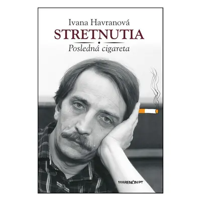 Stretnutia Posledná cigareta - Ivana Havranová