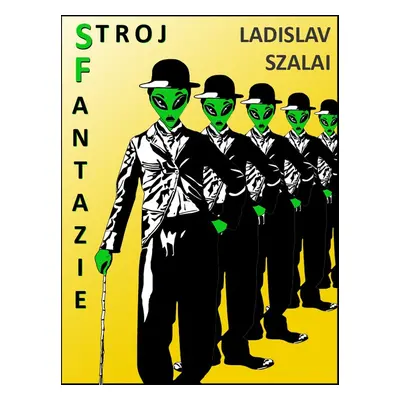 Stroj fantazie - Ladislav Szalai