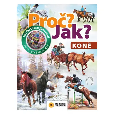 Proč? Jak? Koně - Autor Neuveden