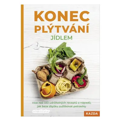 Konec plýtvání jídlem - Štěpánka Podlešáková