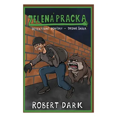 Zelená pracka - Robert Dark