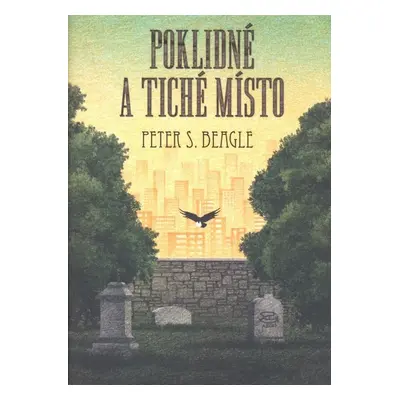 Poklidné a tiché místo - Peter S. Beagle