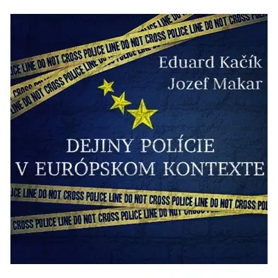 Dejiny polície v europskom kontexte - Jozef Makar