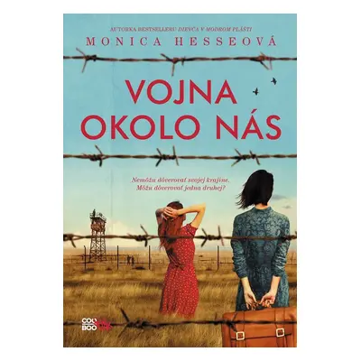 Vojna okolo nás - Monica Hesseová