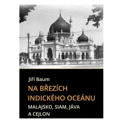 Na březích Indického oceánu - Dr. Jiří Baum