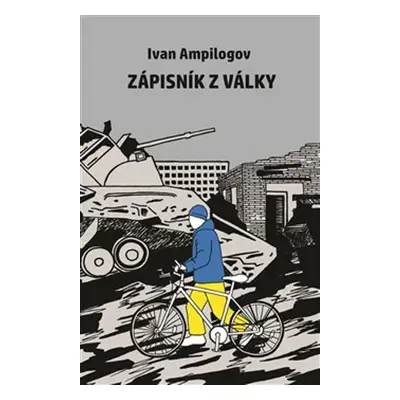 Zápisky z války - Ivan Ampilogov