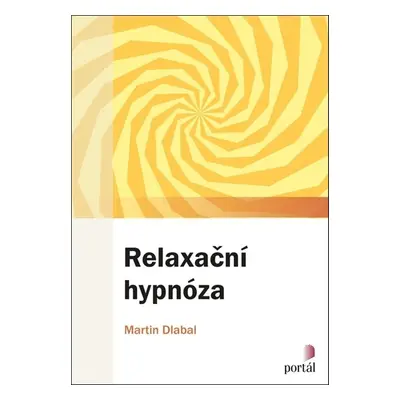 Relaxační hypnóza - Martin Dlabal