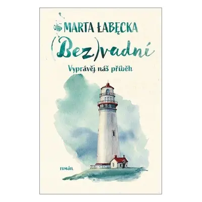 (Bez)vadní - Marta Łabęcka