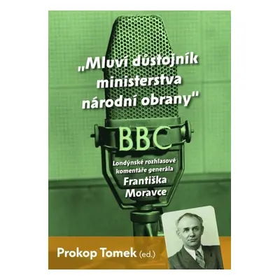 Mluví důstojník ministerstva národní obrany - Prokop Tomek