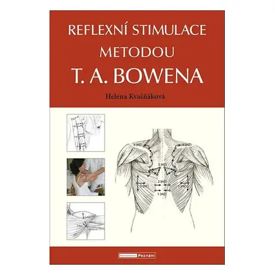 Reflexní stimulace metodou T. A. Bowena - Helena Kvašňáková