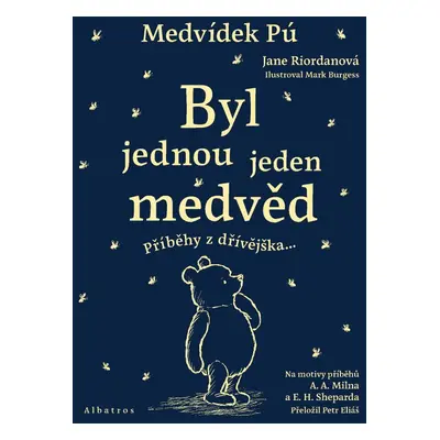 Medvídek Pú: Byl jednou jeden medvěd - Jane Riordan