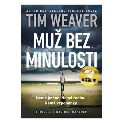 Muž bez minulosti - Tim Weaver