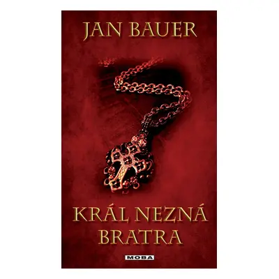 Král nezná bratra - Jan Bauer