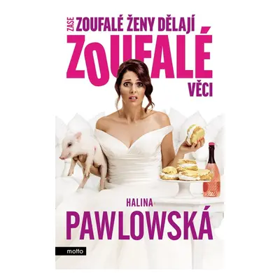 Zase zoufalé ženy dělají zoufalé věci - filmové vydání - Halina Pawlowská