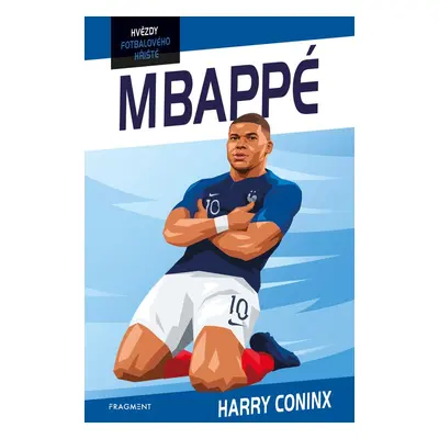 Hvězdy fotbalového hřiště - Mbappé - Harry Coninx