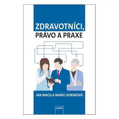 Zdravotníci, právo a praxe - Jan Mach