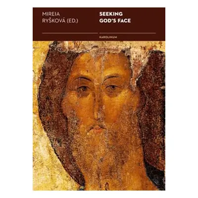 Seeking God‘s Face - Mireia Ryšková