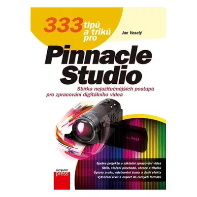 333 tipů a triků pro Pinnacle Studio - Jan Veselý