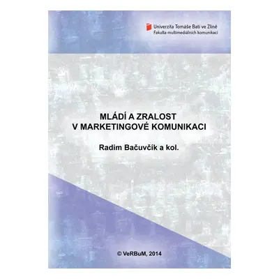 Mládí a zralost v marketingové komunikaci - Radim Bačuvčík