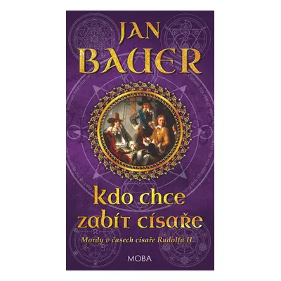 Kdo chce zabít císaře - Jan Bauer