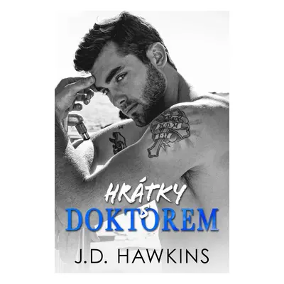 Hrátky s doktorem - J. D. Hawkins