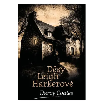 Děsy Leigh Harkerové - Darcy Coates