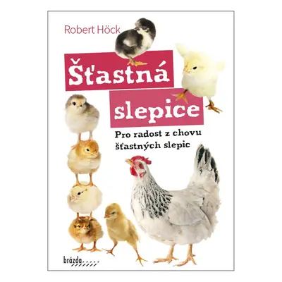 Šťastná slepice - Robert Höck