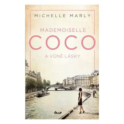 Mademoiselle Coco a vůně lásky - Michelle Marly