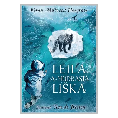 Leila a modrastá líška - Kiran Millwood Hargrave