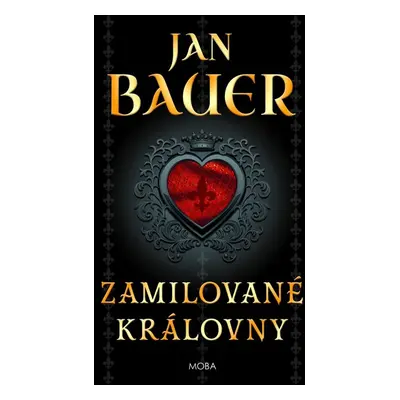 Zamilované královny - Jan Bauer