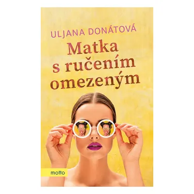 Matka s ručením omezeným - Uljana Donátová