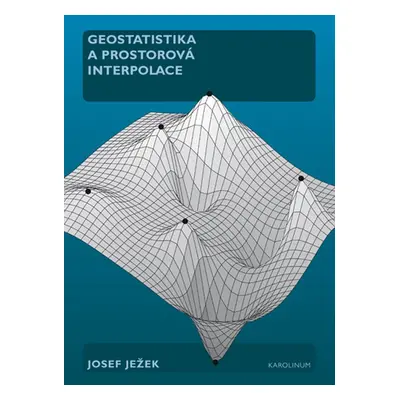 Geostatistika a prostorová interpolace - Josef Ježek