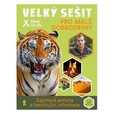 Velký sešit pro malé dobrodruhy - Bear Grylls