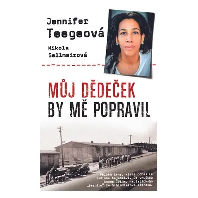 Můj dědeček by mě popravil - Jennifer Teegeová