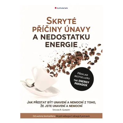 Skryté příčiny únavy a nedostatku energie - Steven R. Gundry